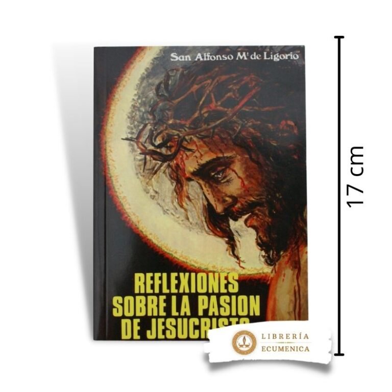 Reflexiones sobre la pasion de Jesucristo – LIBRERIA ECUMENICA